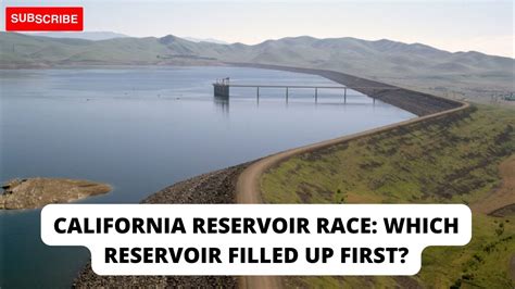 California reservoir race: Which reservoir filled up first?