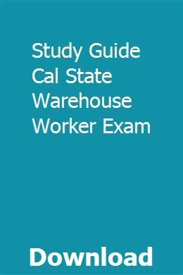 California state warehouse worker test study guide. - Im frischen fahrtwind will ich dich loben.
