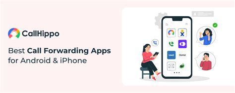 Call forwarding apps.  Explore top features, benefits, and how these apps can impro...