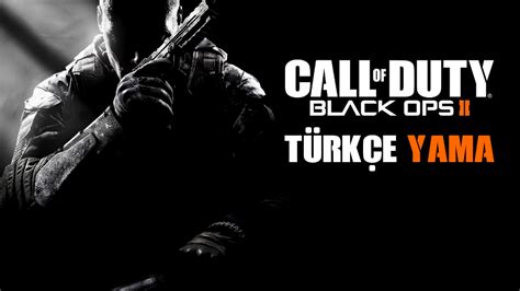 Call of duty black ops 2 türkçe yama varmı