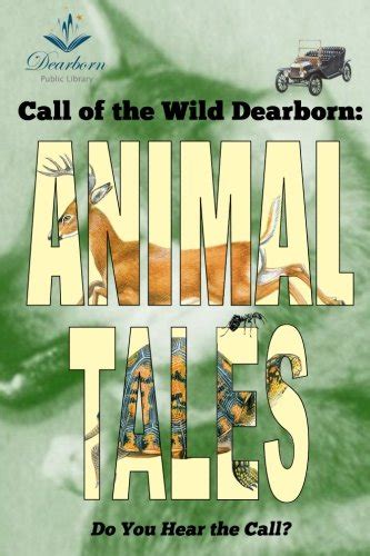 Call of the Wild Dearborn Animal Tales