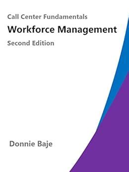 Read Call Center Fundamentals Workforce Management By Donnie Baje