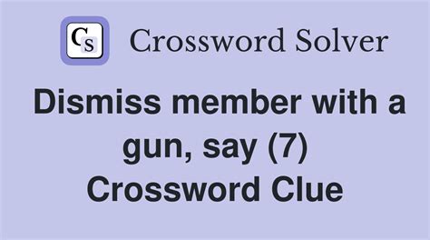 Called Shot Gun, Say - Crossword Clue Answers - Crossword Solver