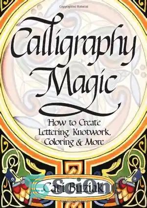 Calligraphy Magic How To Create Lettering Knotwork Coloring And More