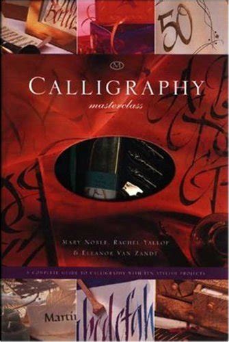 Calligraphy masterclass a complete guide with ten stylish projects. - Purifying proteins for proteomics a laboratory manual.