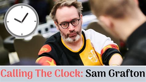 Calling The Clock on SAM GRAFTON Videos PokerNews