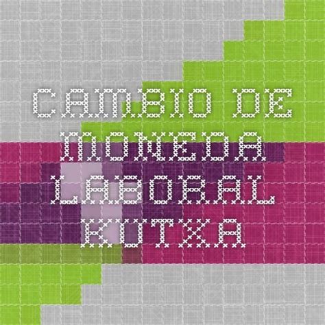 Cambio de moneda - Laboral Kutxa