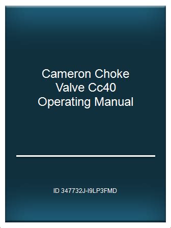 Cameron choke valve cc40 operating manual. - Manual práctico sobre construcción de edificios, un cálculo listo para supervisores de obra contratistas.