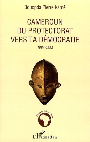 Cameroun, du protectorat vers la démocratie, 1884 1992. - As religiões afro-brasileiras do rio grande do sul.