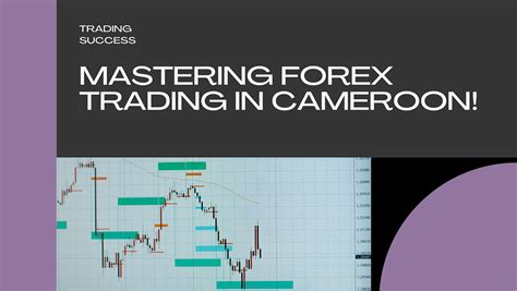 Cameroun Forex - Comment démarrer Forex Trading au Cameroun