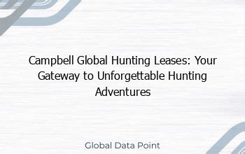 Campbell global hunting leases. Things To Know About Campbell global hunting leases. 