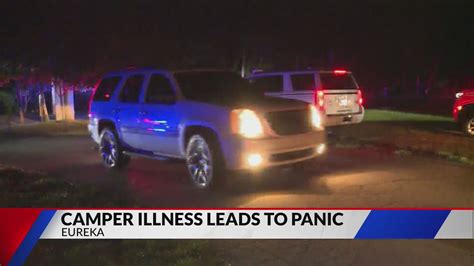 Camper illness leads to panic in Eureka Tuesday night
