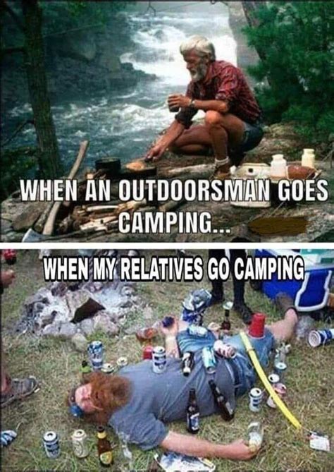 Jan 17, 2023 · Camping memes are a fantastic way to show your love for the great outdoors, while also making a joke out of the whole experience. Whether you’re poking fun at the endless mosquitoes, the never-ending rain, or the fact that you can never get your tent set up correctly, these memes will have you laughing out loud. 