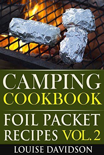 Read Camping Cookbook Foil Packet Recipes Vol 2 By Louise Davidson