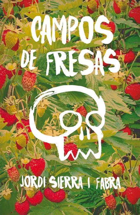Read Online Campos De Fresas By Jordi Sierra I Fabra