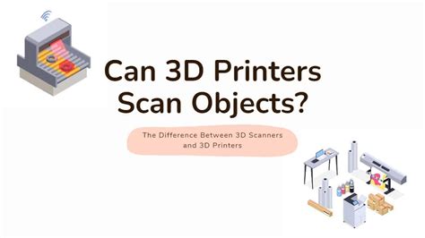 Can 3D Printers Scan Objects? - PC Guide