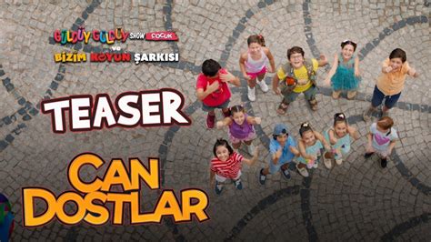 Can Dostlar Teaser YouTube.
