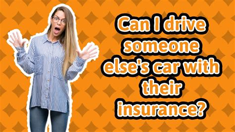 Can I Drive Someone Else’s Car? Am I Insured? - A-Plan Insurance