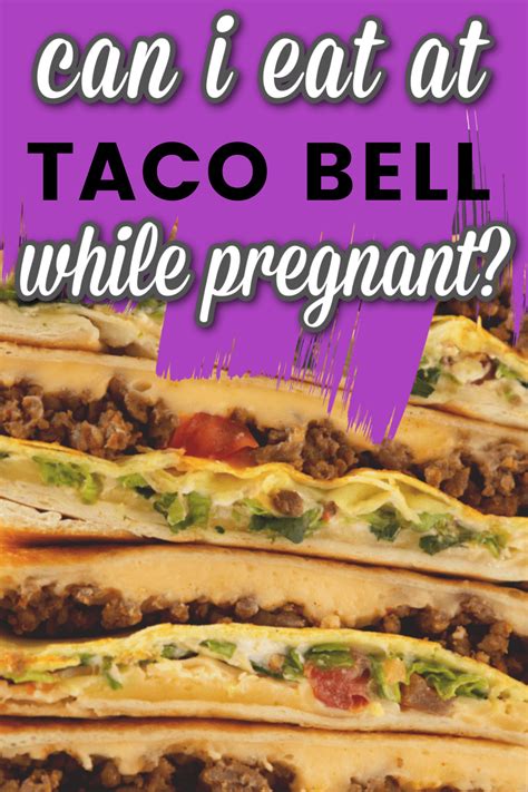 Can I Eat Taco Bell While Pregnant?