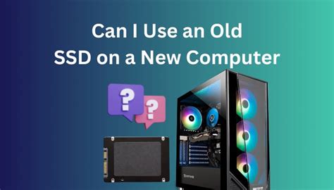 Can I Use My Old SSD with Windows on New …