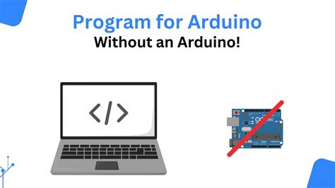 Can I program for Arduino without having a real board?