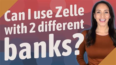 Can I use Zelle with 2 different banks? - YouTube