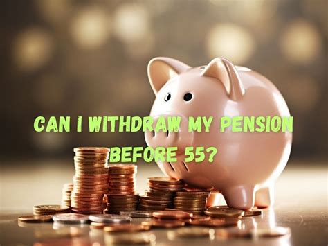 Can I withdraw all my pension before 55? - calendar-uk.co.uk