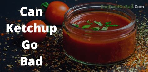 Can Ketchup Go Bad – Power Up Cook