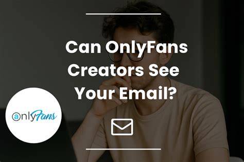 Can Onlyfans Creatorsee My Email Porn