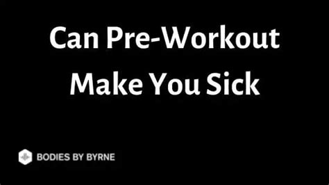 Can Pre-Workout Make You Sick? (Causes and Prevention)