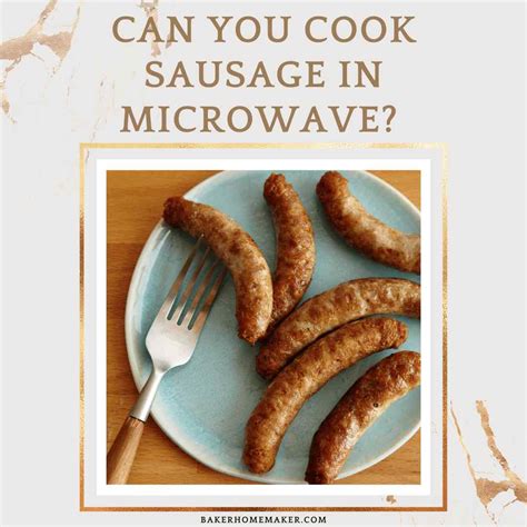 Can You Cook Sausage In The Microwave Reviewho