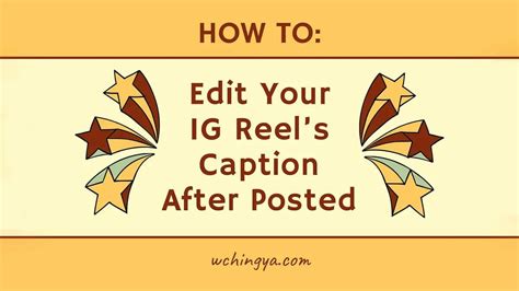 Can You Edit A Reel Caption After Posting?