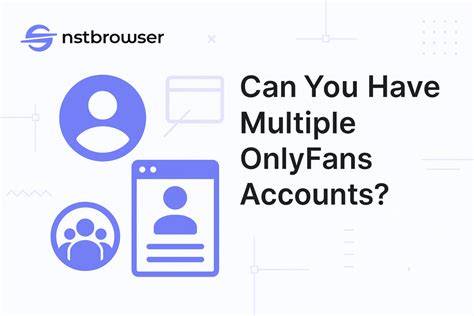 Can You Have Multiple Onlyfans Accounts Xxx