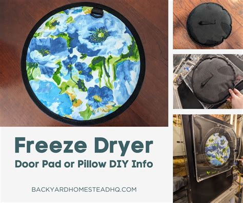 Can You Make Your Own Freeze Dryer Door Pad Or Pillow?