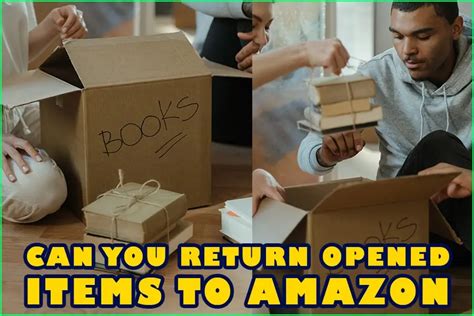 Can You Return Opened Items To Amazon? Here