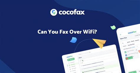 Can You Send a Fax Over Wi-Fi? Find Out! [Pro Tips]