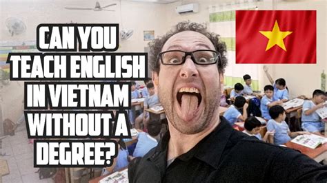 Can You Teach English In Vietnam Without A Degree or TEFL?