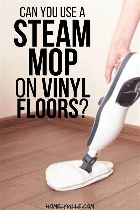 Can You Use A Steam Mop On Vinyl Floor? - Homelization