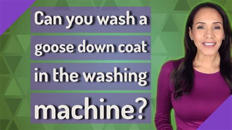 Can You Wash A Goose Down Coat In The Washing Machine?