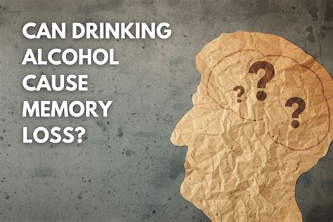 Can alcohol cause memory loss? - Memory Tools