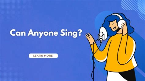 Can anyone sing. Oct 20, 2021 ... While anyone can learn to sing, not everyone will end up center stage at the MTV or Grammy awards. Singing is its own reward for many of us ... 
