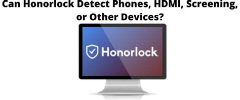 Detects cell phones and browser extensions: Honorlock’s proct