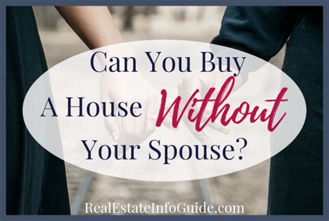 Oct 31, 2023 · Usually, you might choose to buy a house without your spouse if you want to leave your spouse off the mortgage or you want to be the sole owner of the property and leave your spouse off the title. . 