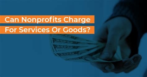 Can nonprofits charge for services. Things To Know About Can nonprofits charge for services. 