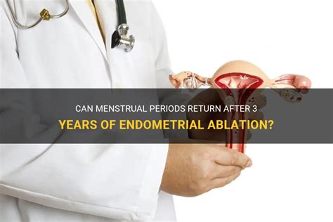 Can periods return after endometrial ablation? - TimesMojo