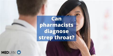 Can pharmacists diagnose strep throat? - MEDLRN