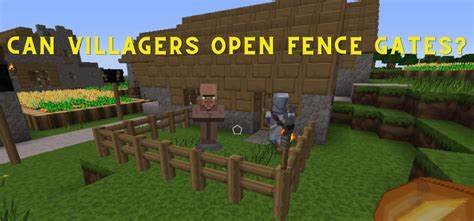 Can villagers open fence gates. Things To Know About Can villagers open fence gates. 
