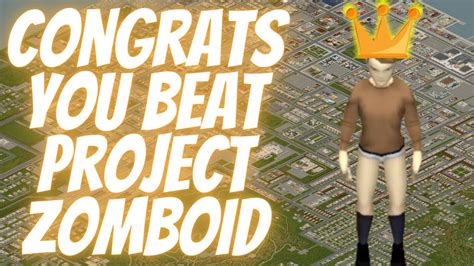 Can you beat project zomboid. Jun 16, 2023 · Today I asked myself "Can I beat Project Zomboid?" and after downloading a mod that makes it possible it's was time to answer the question. I hope you all en... 