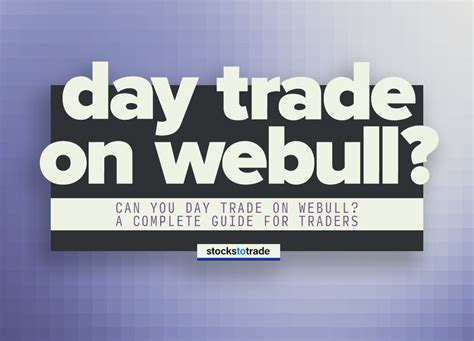 Can you day trade on webull. Things To Know About Can you day trade on webull. 
