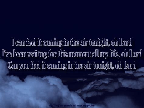 Can you feel it coming in the air tonight lyrics. Things To Know About Can you feel it coming in the air tonight lyrics. 